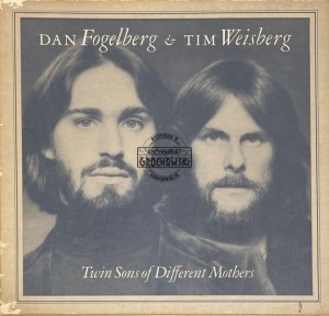 Dan Fogelberg & Tim Weisberg – Twin Sons Of Different Mothers LP