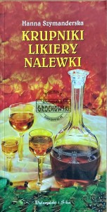 Krupniki, likiery, nalewki