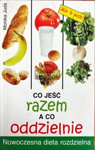 Co jeść razem, a co oddzielnie