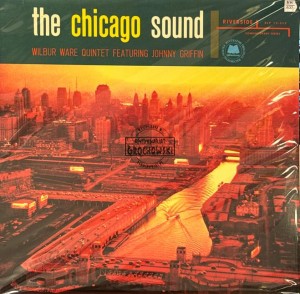 Wilbur Ware Quintet Featuring Johnny Griffin – The Chicago Sound LP