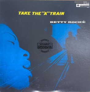 Betty Roché – Take The "A" Train LP