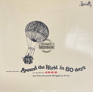 The Gerald Wiggins Trio – Music From Around The World In 80 Days In Modern Jazz LP
