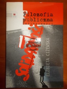 Filozofia publiczna Solidarności: Solidarność 1980-1981 z perspektywy republikańskiej tradycji politycznej