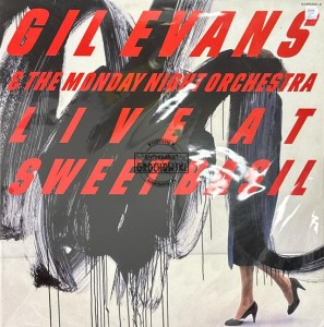Gil Evans & The Monday Night Orchestra – Live At Sweet Basil LP