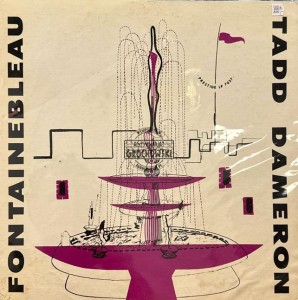 Tadd Dameron – Fontainebleau LP