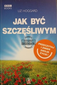 Jak być szczęśliwym