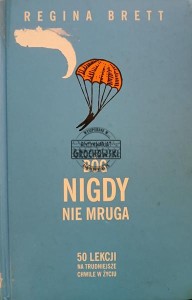 Bóg nigdy nie mruga. 50 lekcji na trudniejsze chwile w życiu