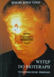 Wstęp do bioterapii, Wtajemniczenie pierwsze