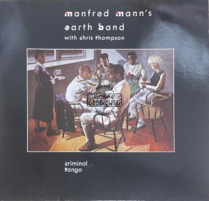 Manfred Mann's Earth Band With Chris Thompson – Criminal Tango LP