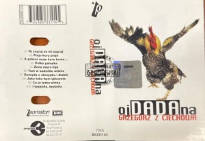 Grzegorz Z Ciechowa – OjDADAna Kaseta