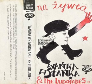 Wańka Wstańka & The Ludojades – Na Żywca Kaseta