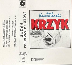 Jacek Kaczmarski – Krzyk Kaseta