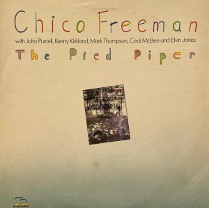 Chico Freeman – The Pied Piper LP