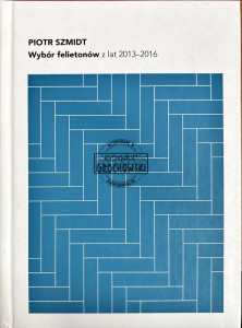Wybór felietonów z lat 2013-2016