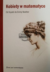 Kobiety w matematyce. Od Hypatii do Emmy Noether