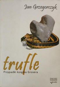 Trufle, Przypadki księdza Grosera