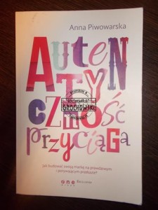 Autentyczność przyciąga
