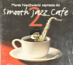 Marek Niedźwiecki – Smooth Jazz Cafe 2 CD