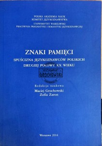 Znaki pamięci. Spuścizna językoznawców polskich drugiej połowy XX wieku