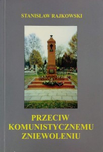 Przeciw komunistycznemu zniewoleniu