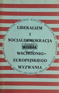 Liberalizm i socjaldemokracja wobec wschodnio-europejskiego wyzwania