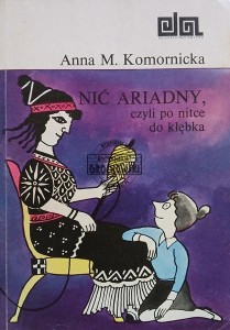 Nić Ariadny, czyli po nitce do kłębka