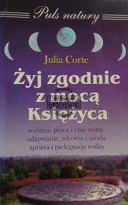 Żyj zgodnie z mocą Księżyca