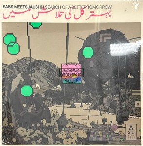 EABS Meets Jaubi – In Search Of A Better Tomorrow LP