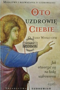 Oto uzdrowię ciebie
