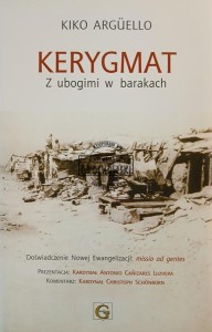 Kerygmat, Z ubogimi w barakach