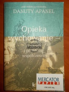 Opieka i wychowanie: tradycja i problemy współczesności