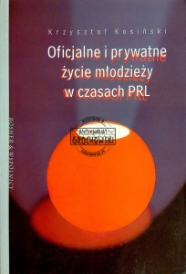 Oficjalne i prywatne życie młodzieży w czasach PRL