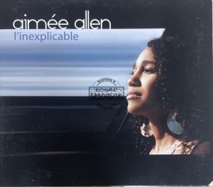 Aimée Allen – L'Inexplicable CD