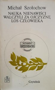 Nauka nienawiści / Walczyli za ojczyznę / Los człowieka
