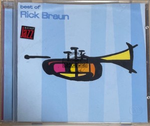 Rick Braun – Best Of Rick Braun CD