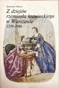 Z dziejów rzemiosła krawieckiego w Warszawie 1339-1980