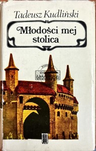 Młodości mej stolica