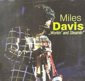Miles Davis – Workin' And Steamin' CD