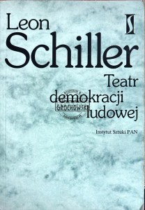 Leon Schiller. Teatr demokracji ludowej