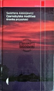 Czarnobylska modlitwa. Kronika przyszłości