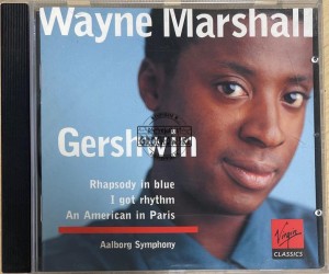 Gershwin: Wayne Marshall, Aalborg Symphony – Rhapsody In Blue / I Got Rhythm / An American In Paris CD