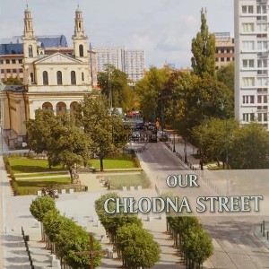 Our Chłodna Street
