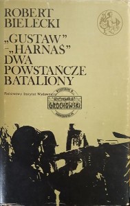 Gustaw - Harnaś, Dwa powstańcze bataliony