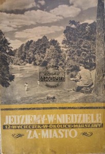 Jedziemy w niedziele za miasto, 12 wycieczek w okolice Warszawy