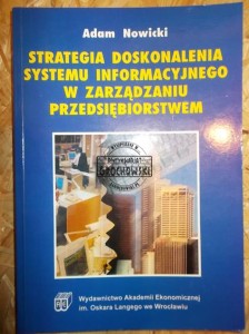 Strategia doskonalenia systemu informacyjnego w zarządzaniu przedsiębiorstwem