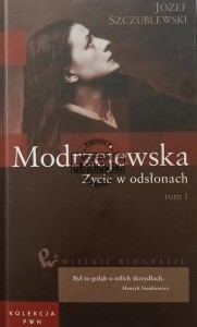 Modrzejewska, Życie w odsłonach, tom 1