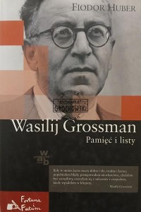 Wasilij Grossman, Pamięć i listy
