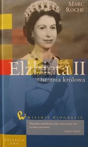 Elżbieta II, Ostatnia królowa