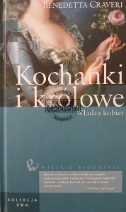 Kochanki i królowe, Władza kobiet