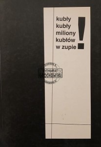 Kubły kubły miliony kubłów w zupie!